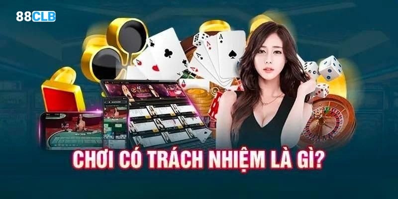 Giải thích thuật ngữ chơi có trách nhiệm