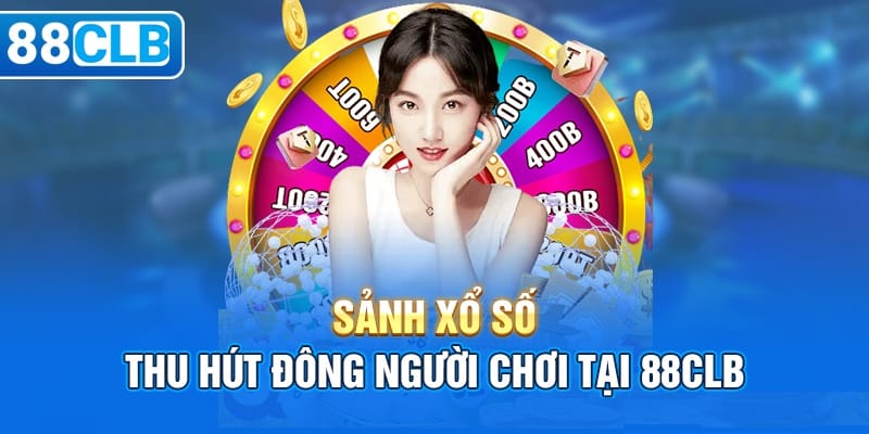 Những ưu điểm nổi bật giúp Xổ số 88CLB thu hút đông đảo người chơi